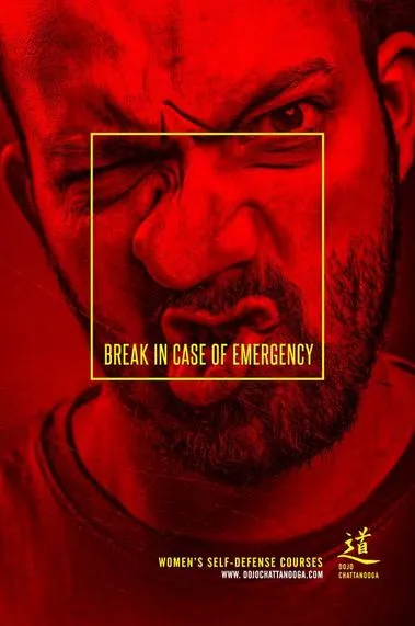 Dojo Chattanooga women's self-defense course poster, Break in case of emergency